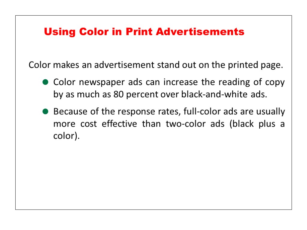 Color makes an advertisement stand out on the printed page. Color newspaper ads can